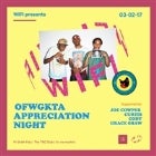 OFWGKTA APPRECIATION NIGHT