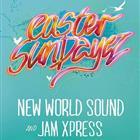EASTER SUNDAYEZ ft. NEW WORLD SOUND & JAM XPRESS