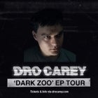 Dro Carey | 'Dark Zoo' EP Launch