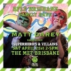 Brisbane BFLF Heroes and Villains Family Rave feat. MATT DAREY