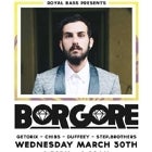 Royal Bass Presents: Borgore
