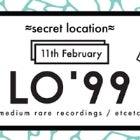 LO99 - 11th FEB - SECRET LOCATION