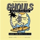 Ghouls (UK) "no better place to be Aussie tour" With Foxblood
