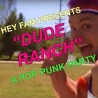 Dude Ranch: A Pop Punk Party!