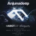 Anjunadeep #ABGT150 Afterparty