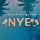 Watsons Bay Boutique Hotel presents NYE