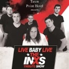 INXS Tribute Show - Live baby Live!
