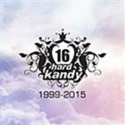 Hard Kandy Sweet 16 Birthday Celebrations (1999-2015)