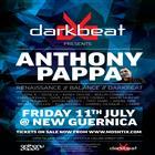 DARKBEAT featuring ANTHONY PAPPA @ New Guernica, Friday 11th July