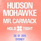HOLD TIGHT feat. HUDSON MOHAWKE + MR. CARMACK