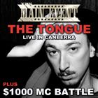 MAIN EVENT $1000 MC battle featuring The Tongue live