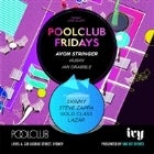Pool Club Fridays Feat. Avon Stringer