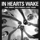 IN HEARTS WAKE - Great Southern Land Tour  