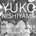 YUKO NISHIYAMA - HEART OF DAISIES SINGLE LAUNCH