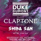 DUKE DUMONT | CLAPTONE | SHIBA SAN - SOLD OUT