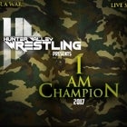 Hunter Valley Wrestling I Am Champion Live Saturday July 29th 7pm!