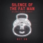 Silent Disco Party / Silence of the Fat Man