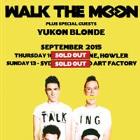 WALK THE MOON WITH SPECIAL GUESTS YUKON BLONDE