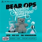 BEAR OPS 8: Soulection Edition feat. ESTA, The Whooligan & Joe Kay - SECOND SHOW