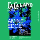 La La Land Saturdays ft. Amine Edge [UK]