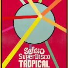 Sofrito Super Disco Tropical feat. Hugo Mendez (Paris)