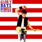 GLORY DAYS - THE BOSS EXPERIENCE
