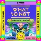 WhatSoNot "Birthday Bash"