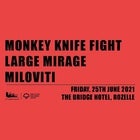 Freshly Squeezed | MONKEY KNIFE FIGHT X LARGE MIRAGE X MILOVITI