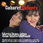 CABARET CALIENTE - starring Mercia Deane-Johns & Anne-Maree McDonald