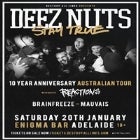 Deez Nuts "Stay True" 10 Year Australian Tour