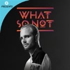 Academy Presents: What So Not