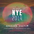 Mad Racket NYE featuring Session Victim (Germany/Retreat/Delusions of Grandeur) 