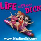 LIFE AFTER DICK