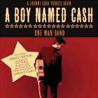 A BOY NAMED CASH - JOHNNY CASH TRIBUTE SHOW with MONTY COTTON (ONE MAN BAND)