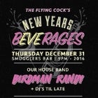 NEW YEARS B-EVE-RAGES at THE FLYING COCK