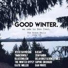Good Winter :: An Ode To Bon Iver