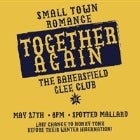 Together Again - Small Town Romance & Bakersfield Glee Club