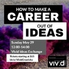 How to Make A Career Out of Ideas 