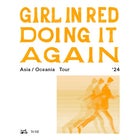 GIRL IN RED | Doing It Again Asia/Oceania Tour 2024
