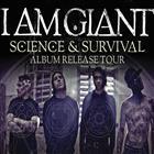 I Am Giant - Science & Survival Album Release Tour