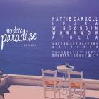 NO DICE PARADISE ft. HATTIE CARROLL + LEURA + WISCONSIN + WAWAWOW + ATOLLA