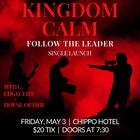 Kingdom Calm 'Follow The Leader' Single Launch with Edgecliff and House of Her