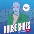 House Shoes (US) Street Corner Music Tour (CBR)
