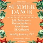 Summer Dance #1 - Julio Bashmore (UK), Florian Kupfer (GER), Andy Garvey, EK Collective