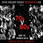 One Night Only Sessions #12  70s v 80s