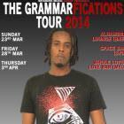The Grammarfications Tour: Supported by Styles Don P | Tarms ETC | Imperial Minds Collective | Sistah Shorty | LEAGUS