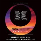 Revelry pres. Born Electric Party feat James Zabiela (UK) + Pedestrian (UK) + Drew Hill (UK)