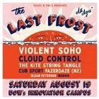 The Last Frost w/ Violent Soho // Cloud Control // The Kite String Tangle & More