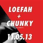 Loefah & Chunky