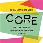 CORE #005: Issa London Vibe 